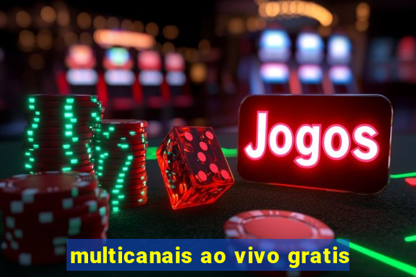 multicanais ao vivo gratis